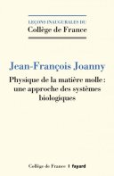 Physique de la matière molle : une approche des systèmes biologiques