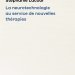 La neurotechnologie au service de nouvelles thérapies
